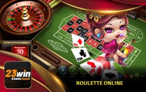Giới Thiệu Tổng Quan Về Roulette Online Tại Nhà Cái 23Win